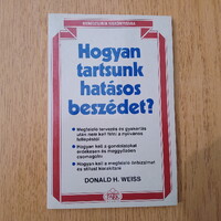 Hogyan tartsunk hatásos beszédet? - Donald H. Weiss