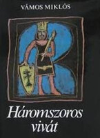 Háromszoros vivát - Vámos Miklós