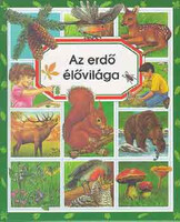 Az erdő élővilága - Beaumont, É.-Pimont, M.R.