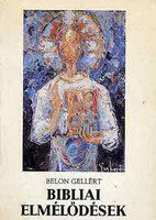 Bibliai elmélődések - Belon Gellért