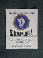 Pálinka címke,Jakabszállás Népfront NGSZ,Kecskeméti Kisüsti szilvapálinka, 0,2 L. ,34.10. Ft-