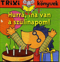 Hurrá, ma van a szülinapom! - Brückner Judit