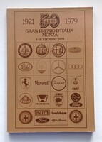 1921-1979 Olasz Nagydíj 50. éve, limitált ritka könyv számozott No.233 Forma1 F1 olasz nyelvű