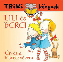 Lili és Berci - Én és a kistestvérem - Brückner Judit