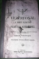 1896. Szász István :VEZÉRFONAL MAGYAR KIRÁLYI VASÚT a VASÚTI altisztek felvételi vizsgájához könyv