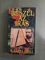 W. Barna Erika - Beszél az írás - Kézírásunk rejtett üzenetei - Édesvíz,1993