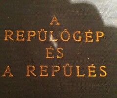 1942.Dr. Abody (Anderlik) Előd:A repülőgép és a repülés könyv a képek szerint PÓSA KÁROLY
