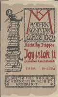 Igy irtok ti - Irodalmi karikaturák (Modern könyvtár 108-112.) - Karinthy Frigyes
