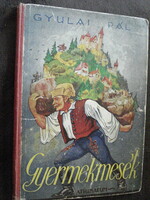 Gyulai Pál: Gyermekmesék régi ritka mesekönyv