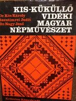 Dr.Kós Károly Szentimrei Judit Dr.Nagy Jenő: Kis-Küküllő vidéki magyar népművészet