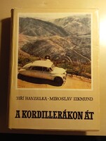 Jiri Hanzelka-Miroslav Zikmund A Kordillerákon át
