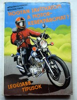 Mészáros Ferenc , Moldvai Tibor : Hogyan ​javíthatom a motorkerékpáromat  1989
