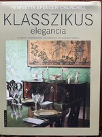 Henrietta Spencer-Churchill: Klasszikus Elegancia - lakberendezési könyv