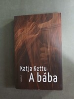 Katja Kettu - A bába - Gondolat kiadó,2013 - jó állapotú