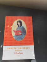 Elizabeth - Elizabeth Barrett-Browning életregénye Kertész Erzsébet