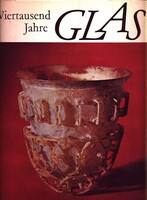 Fritz Kampfer - Viertausend Jahre Glas