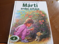 GILBERT DELAHAYE - MARCEL MARLIER Márti erdei sétája Három mese az állatokról, 1996