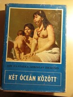 Jiri Hanzelka-Miroslav Zikmund Két Óceán között