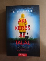 Heidi Perks - Aki keres az talál,2020 - jó állapotú
