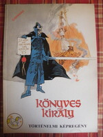Zorád Ernő: Könyves Király történelmi képregény
