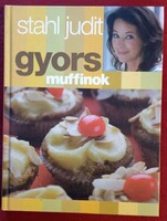 Stahl Judit: Gyors muffinok c. könyv (2006 körül kiadott szakácskönyv