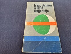 Isaac Asimov :A ​Hold tragédiája  450.-Ft