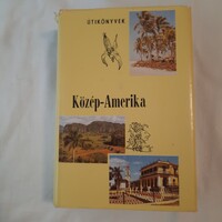 Balázs Dénes: Közép-Amerika és a Nyugat-Indiai szigetek    Panoráma útikönyvek sorozat