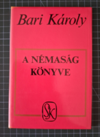 ! Bari Károly: A ​némaság könyve - 1269