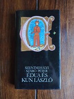 Szentmihályi Szabó Péter - Édua és Kun László : történelmi regény