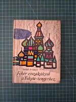 ! Radó György: Fehér ​éjszakáktól a Fekete-tengerhez - 1363