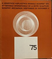 ’75 Kisplasztikai Biennálé – Műcsarnok, Budapest (kiállítási katalógus)