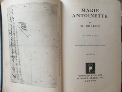 Hilaire Belloc: Marie Antoinette. Ritka, történelmi mű, 1928-as kiadás, gyűjtői, szépen illusztrált