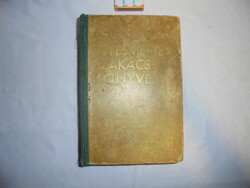 Antik szakácskönyv: Magyar Elek  Az ínyesmester szakácskönyve 1932 - Új, lényegében bővített kiadás