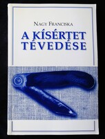 Nagy Franciska: A kísértet tévedése. Dedikált könyv