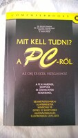 What you need to know about PCs - Basic IT knowledge 2001, Számítástech. - 501 pages