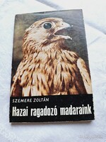 Szemere Zoltán, Hazai ragadozó madaraink, könyv