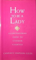 Candace Simpson-Giles: How to be a Lady
