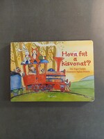 Bogos Katalin, Nyilasi Antónia - Hova fut a kisvonat? - leporelló mesekönyv