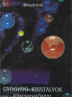 Evelyn Star: Gyógyító kristályok - Kincseskönyv