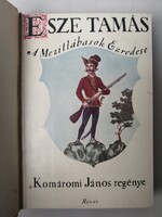 ESZE TAMÁS A MEZÍTLÁBASOK EZREDESE - ÍRTA KOMÁROMI JÁNOS