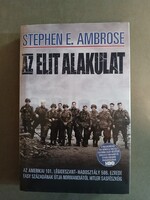 Stephen E. Ambrose - Az elit alakulat - GABO, 2001