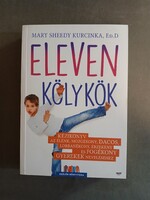 Mary Sheedy Kurcinka, Ed.D - Eleven kölykök,Jaffa 2016 jó állapotú