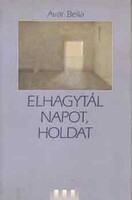 Avar Bella: Elhagytál napot, holdat