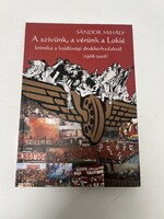 A szívünk, a vérünk a Lokié - Sándor Mihály könyv