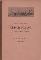 Magyar Vilmos: Alpár Ignác élete és működése_II. rész_Út a hírnév felé 1882-1896_1933