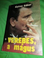 1987. Koltai Gábor :Verebes József a Mágus ( futball edző) sport életrajzi könyv a képek szerint