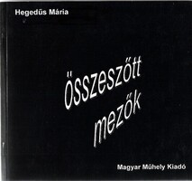 Hegedűs Mária: Összeszőtt mezők_dedikált