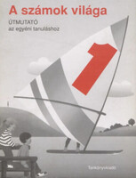 A számok világa 1. - Munkafüzet gyakorlásra, egyéni képességfejlesztésre - Palzkill L.Dr. -Rinkens H-D.Dr