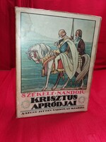 1930's Székely Nándor - Krisztus apródjai Ifjúsági regény könyv képek szerint SZENT ISTVÁN TÁRSULAT