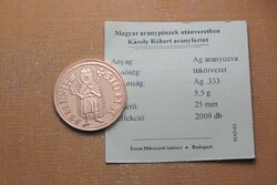 Károly Róbert arany Forint - Magyar Aranypénzek utánveretben sorozat